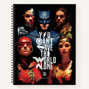 Justice League You Can't Save The World Alone Notebook