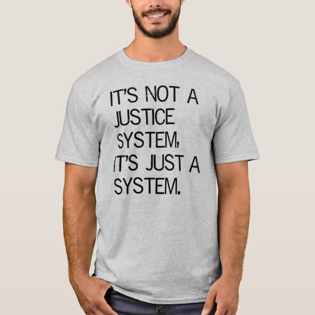 Justice System T-Shirt (Front)