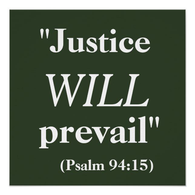 Justice WILL prevail Quote Print Poster (Front)