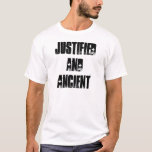 JUSTIFIED AND ANCIENT T-SHIRT<br><div class="desc">Justified and Ancient T-shirt. 'Justified and Ancient' is best known for its remake that was released in November 1991 as a pop-house single subtitled "Stand by The JAMs", with verses featuring the vocals of American country music singer Tammy Wynette. This version was an international hit, reaching #2 on both the...</div>