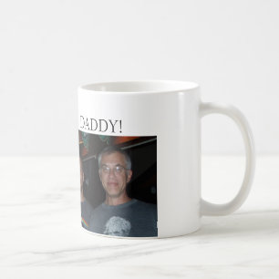 Justin, Me, & Daddy (edit), Just Call Me DADDY! Coffee Mug