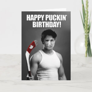 Justin Trudeau: Happy Puckin' Birthday Card