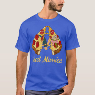 JustMarried Pizza Slice Pizzaholic Food Lovers T-Shirt