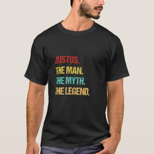 Justus The Man The Myth The Legend T-Shirt