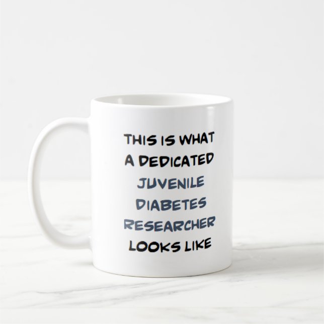 juvenile diabetes researcher, dedicated coffee mug (Left)