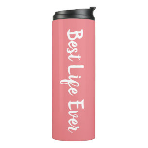 JW Gifts Personalized Best Life Ever - Pink Therma Thermal Tumbler