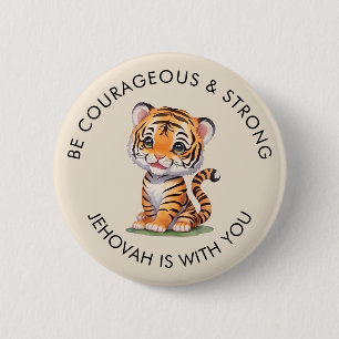 JW Pin Button for Kids, Be Courageous & Strong