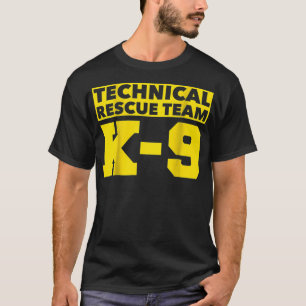 K9 Canine Technical Rescue Team TRT K9 Search T-Shirt