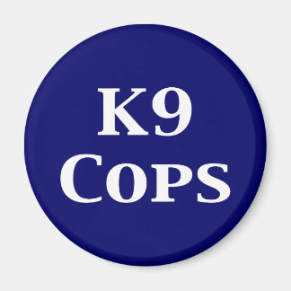 K9 Cops Gifts Magnet