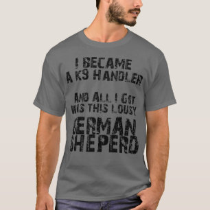 K9 Police Belgian Malinois Funny Joke K9 Handler T-Shirt