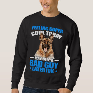 K9 Police Dog  I May Bite A Bad Guy K9 Police Offi Sweatshirt