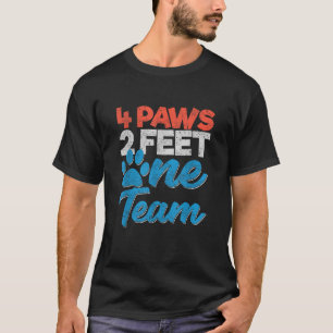 K9 Unit Dog 4 Paws 2 Feet One Team Officers Men Wo T-Shirt