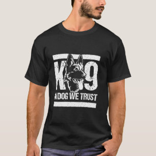 K 9 In Dogs We Trust Blue Line K9 Dog Unit Police T-Shirt