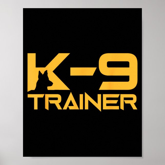 K-9 K9 Dog Handler Trainer Police Security Poster (Front)