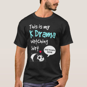 K Drama Korean Drama  This Is My K Drama Watching  T-Shirt