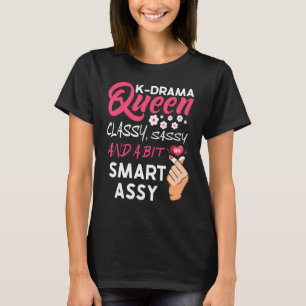 K Drama Queen Korean Drama Kdrama Mama T-Shirt