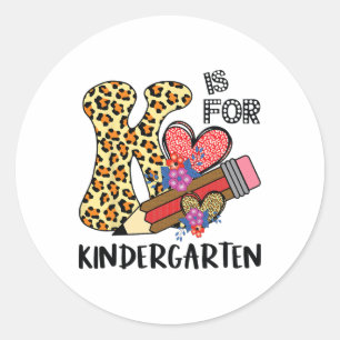 K Is For Kindergarten Teacher Leopard Back To Scho Classic Round Sticker