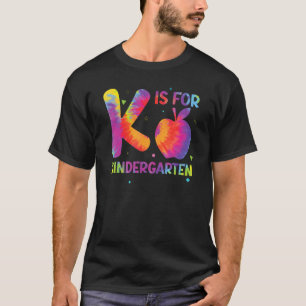 K Is For Kindergarten Teacher Student Back to Scho T-Shirt