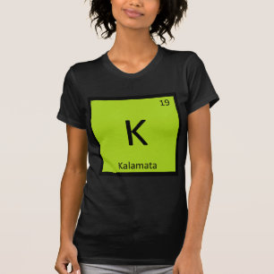 K - Kalamata Olive Chemistry Periodic Table Symbol T-Shirt