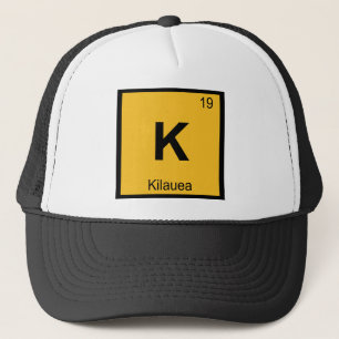 K - Kilauea Volcano Chemistry Periodic Table Trucker Hat
