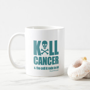 K*LL CANCER and the cell it rode in on - Teal Coffee Mug