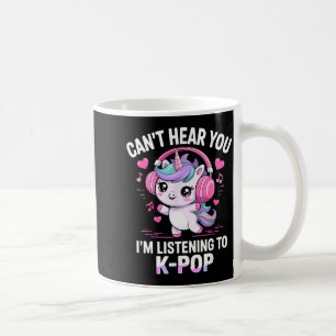 K-p Can't Hear You I'm Listening Kp Lover Kawaii K Coffee Mug