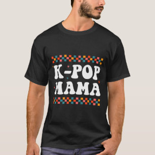 K-p Mama Cute Funny K-p Music Drama Korean Mom Wom T-Shirt