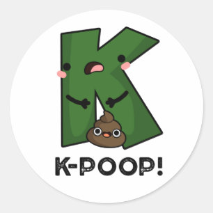 K-poop Funny K-pop Poo Pun  Classic Round Sticker