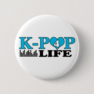K-POP 4 LIFE 6 CM ROUND BADGE