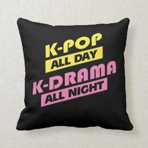 K-Pop All Day K-Drama All Night - Korean Music Cushion