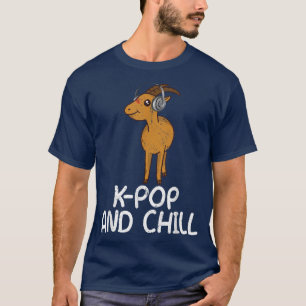 K-Pop and chill funny goat quote music  T-Shirt