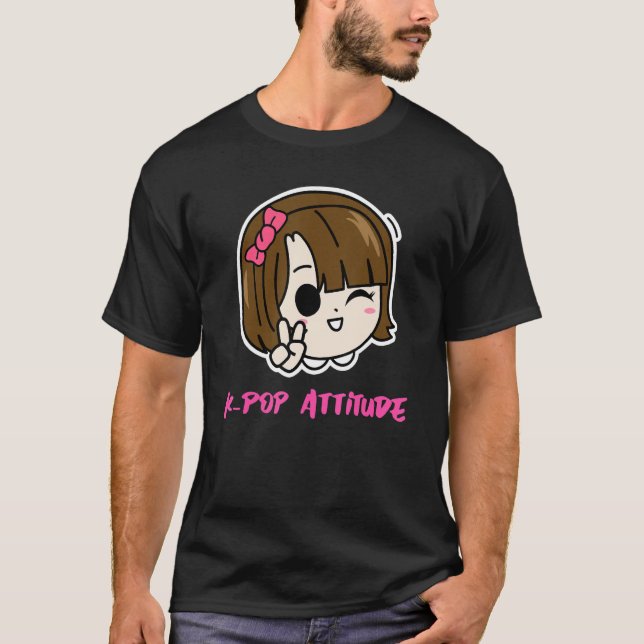 K Pop Attitude T-Shirt (Front)