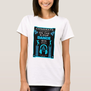 K-Pop Dance Competition Winner Congratulations T-Shirt