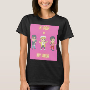 k-pop is my drug T-Shirt