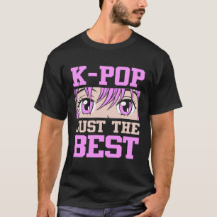 K Pop Just The Best I K Pop T-Shirt