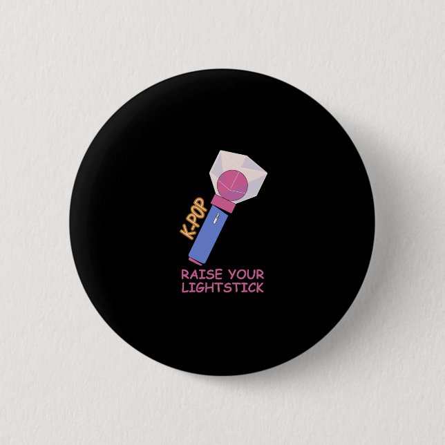 K-POP Raise your lightstick 6 Cm Round Badge (Front)