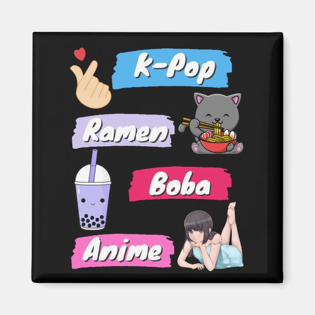 K-Pop, Ramen, Boba and Anime Pop Culture Fan   Magnet (Front)
