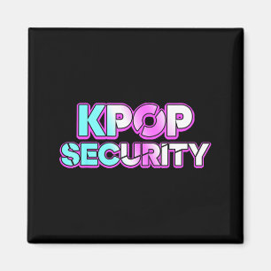 K-pop security mum dad kids funny birthday concert magnet
