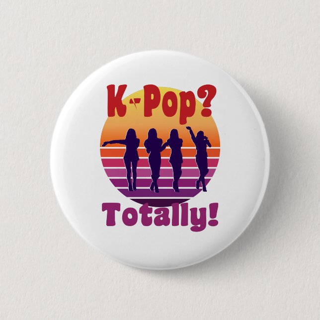K-Pop?  Totally! - Retro classic music 6 Cm Round Badge (Front)