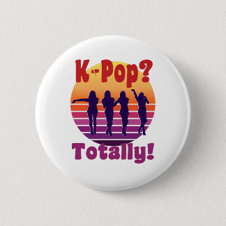 K-Pop?  Totally! - Retro classic music 6 Cm Round Badge