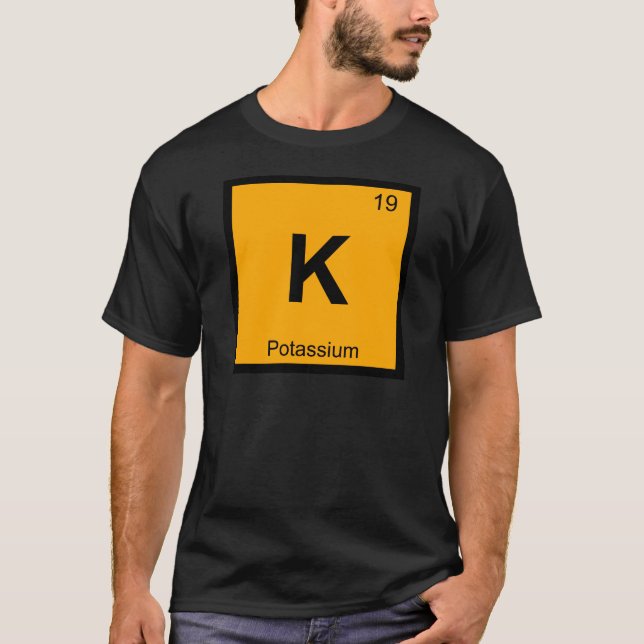 K - Potassium Chemistry Periodic Table Symbol T-Shirt (Front)