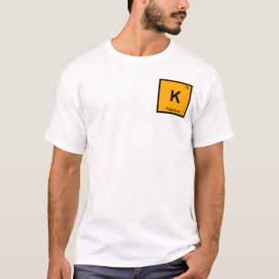 K - Potassium Chemistry Periodic Table Symbol T-Shirt