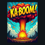 KA-BOOM! Pop Art Explosion Poster<br><div class="desc">Unleash a powerful statement piece into your space with this unique Pop Art poster. The artwork tells a compelling story, transforming the iconic and dramatic image of a nuclear mushroom cloud into a vibrant, energetic moment of pure pop culture. Fusing the raw power of the explosion with the playful, graphic...</div>
