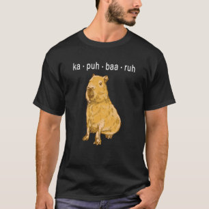 ka puh baa ruh Capybara Capibara T-Shirt