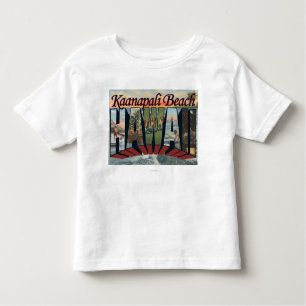 Kaanapali Beach, Hawaii - Large Letter Scenes Toddler T-Shirt
