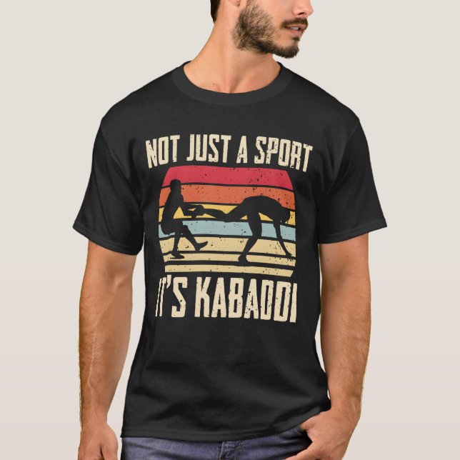 Kabaddi India Not Just A Sport Its Kabaddi girl T-Shirt (Front)