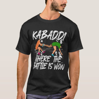 Kabaddi India Wrestling Wherehe Battle Is Won gift T-Shirt
