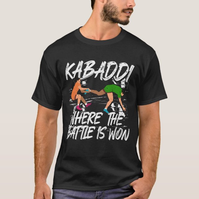 Kabaddi India Wrestling Wherehe Battle Is Won gift T-Shirt (Front)