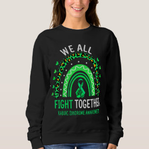 Kabuki Syndrome Awareness We All Fight Together Sweatshirt