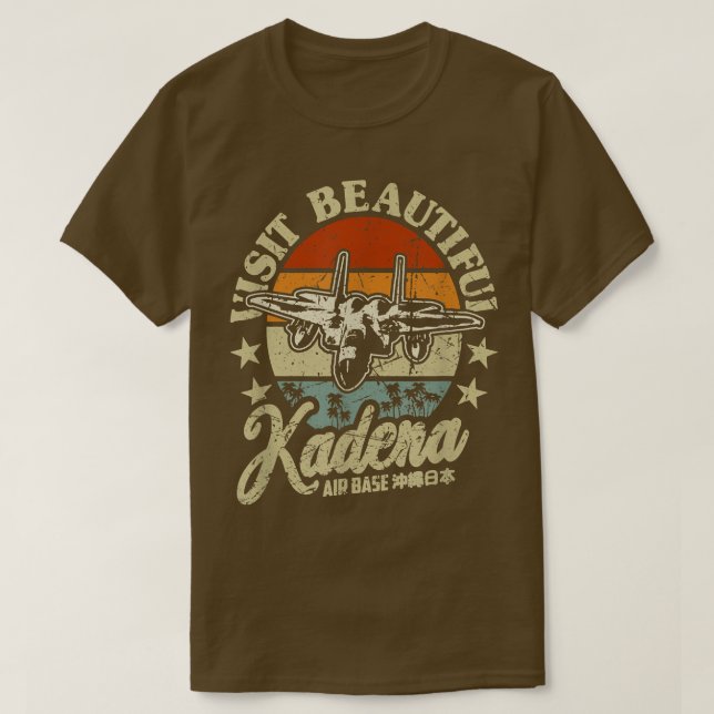 Kadena Air Base Visit Beautiful Kadena USAF Okinaw T-Shirt (Design Front)